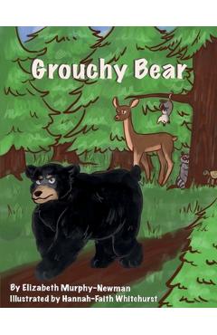 Coperta cărții 'Grouchy Bear - Elizabeth Murphy-newman'