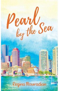 Pearl by the Sea - Regina Mouradian