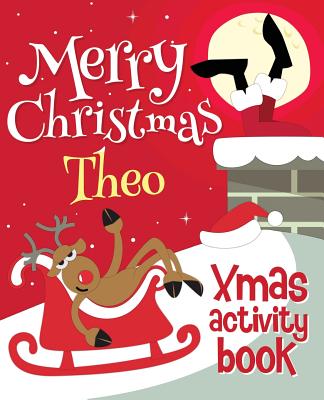 Merry Christmas Theo - Xmas Activity Book: (Personalized Children's Activity Book) - 