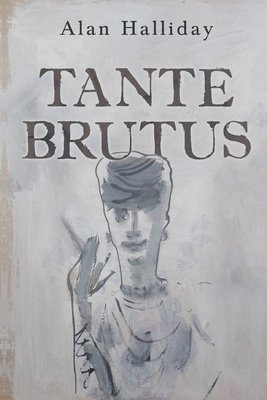 Coperta cărții 'Tante Brutus - Alan Halliday'