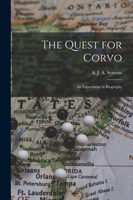 Coperta cărții 'The Quest for Corvo: an Experiment in Biography - A. J. A. (alphonse James Albe Symons'