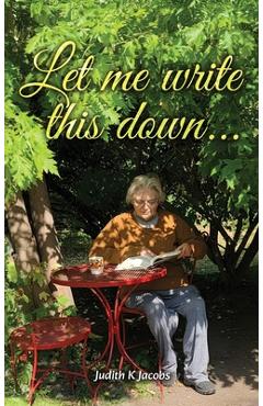 Coperta cărții 'Let Me Write This Down... - Judith K. Jacobs'
