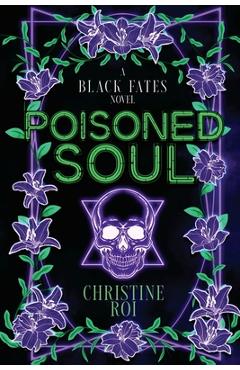 Coperta cărții 'Poisoned Soul: A Black Fates Novel - Christine Roi'