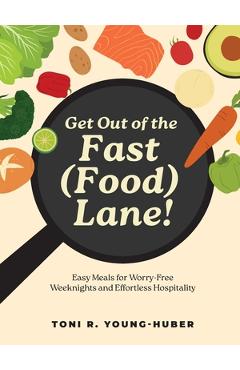 Coperta cărții 'Get Out of the Fast (Food) Lane! - Toni R. Young-huber'