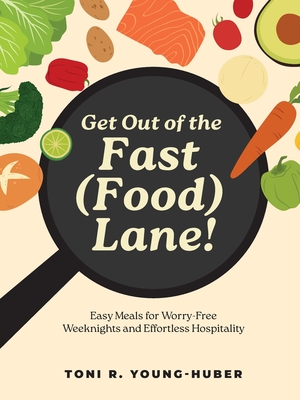 Coperta cărții 'Get Out of the Fast (Food) Lane! - Toni R. Young-huber'
