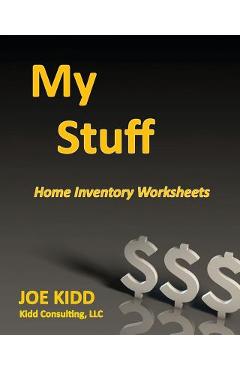 Poza produsului My Stuff: Home Inventory made simple - Joe Kidd