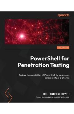 Coperta cărții 'PowerShell for Penetration Testing: Explore the capabilities of PowerShell for pentesters across multiple platforms -'