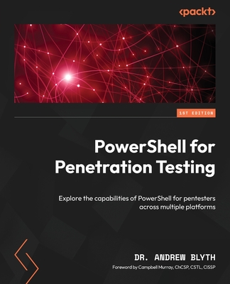 Coperta cărții 'PowerShell for Penetration Testing: Explore the capabilities of PowerShell for pentesters across multiple platforms -'