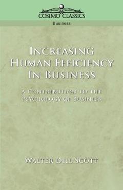 Coperta cărții 'Increasing Human Efficiency in Business - Walter Dill Scott'