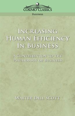 Coperta cărții 'Increasing Human Efficiency in Business - Walter Dill Scott'