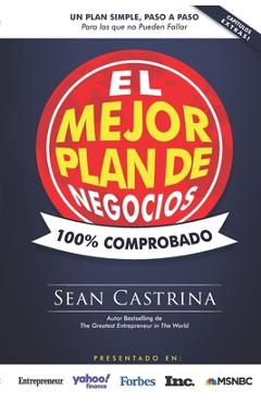 Coperta cărții 'El Mejor Plan de Negocios: 100% Comprobado - Sean Castrina'