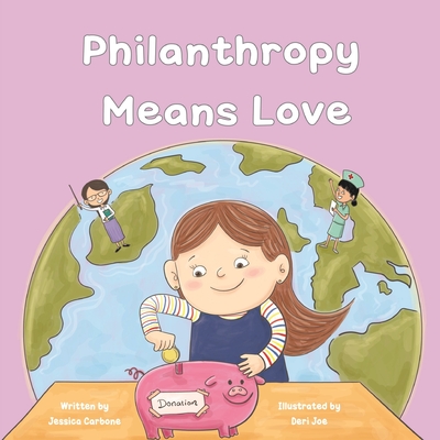 Philanthropy Means Love - Jessica Carbone