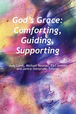 God's Grace: Comfoting, Guiding Supporting - Michael Resman