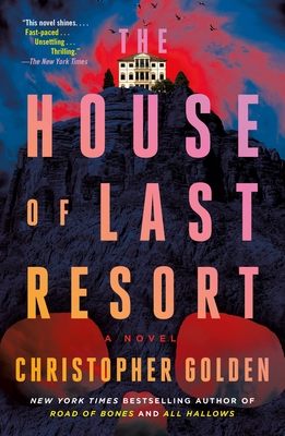 The House of Last Resort - Christopher Golden