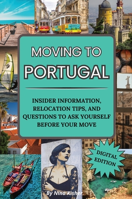 Coperta cărții 'Moving to Portugal: A Guided Journal with Fun & Insightful Activities, Including Tips to Make Portugal Feel Like Home:'