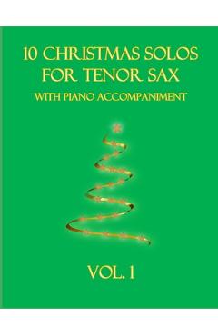 Coperta cărții '10 Christmas Solos for Tenor Sax with Piano Accompaniment: Vol. 1 - B. C. Dockery'