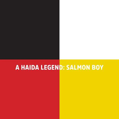 Coperta cărții 'A Haida Legend: Salmon Boy - Natalie Janssen'
