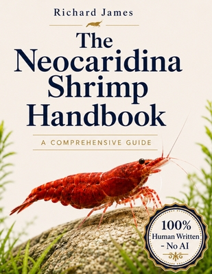 Coperta cărții 'The Neocaridina Shrimp Handbook: A complete guide to Cherry Shrimp - Richard James'