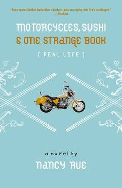 Coperta cărții 'Motorcycles, Sushi and One Strange Book - Nancy N. Rue'