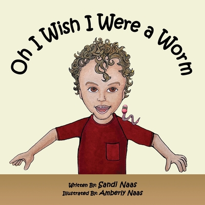 Oh, I Wish I Were a Worm - Sandi Naas