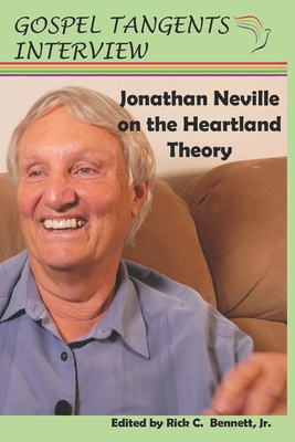 Jonathan Neville on the Heartland Theory - Rick C. Bennett