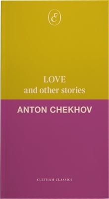 Love and Other Stories - Anton Chekhov