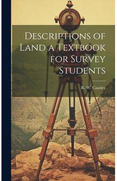 Coperta cărții 'Descriptions of Land a Textbook for Survey Students - R. W. Cautley'
