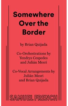 Somewhere Over the Border - Brian Quijada
