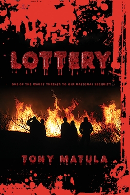 Coperta cărții 'Lottery: One of the Worst Threats to Our National Security - Tony Matula'