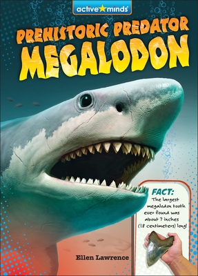 Prehistoric Predator Megalodon - Ellen Lawrence