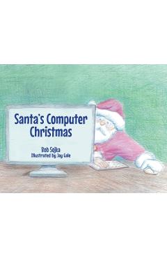 Poza produsului Santa's Computer Christmas - Bob Sojka