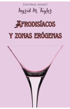 Coperta cărții 'Afrodisíacos y Zonas Erógenas - Ingrid M. Taylor'