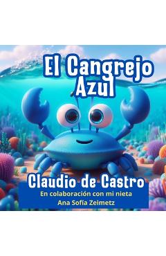 Poza produsului El Cangrejo Azul: Cuento Infantil - Claudio De Castro