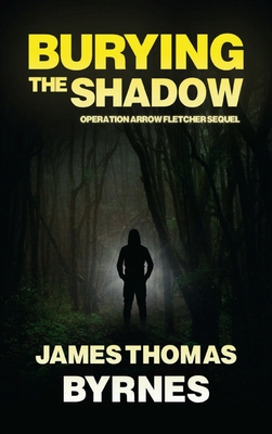 Burying the Shadow - James Thomas Byrnes