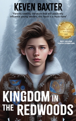 Kingdom in the Redwoods - Keven Baxter