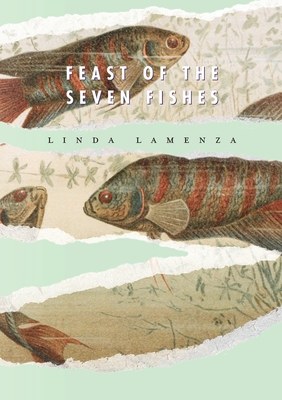 Feast of the Seven Fishes - Linda Lamenza