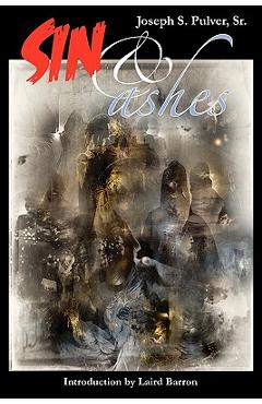 Coperta cărții 'Sin & Ashes - Joseph S. Pulver'