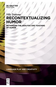 Coperta cărții 'Recontextualizing Humor: Rethinking the Analysis and Teaching of Humor - Villy Tsakona'