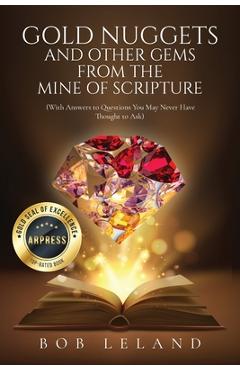 Coperta cărții 'Gold Nuggets and Other Gems from the Mine of Scripture: With Answers to Questions You May Never Have Thought to Ask:'