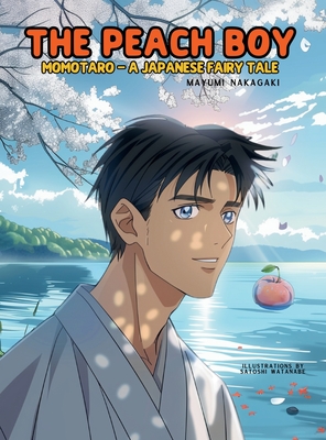 Coperta cărții 'The Peach Boy: A Japanese Fairy Tale (ages 4-8) - Mayumi Nakagaki'