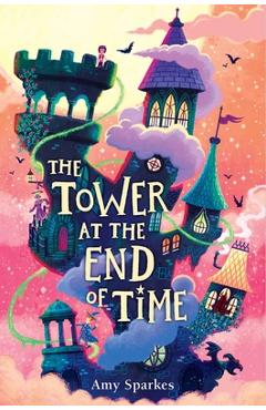 Poza produsului The Tower at the End of Time - Amy Sparkes