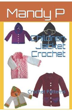 Coperta cărții 'Children Jacket Crochet: Crochet Patterns - Kelly Dyga'