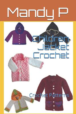 Coperta cărții 'Children Jacket Crochet: Crochet Patterns - Kelly Dyga'