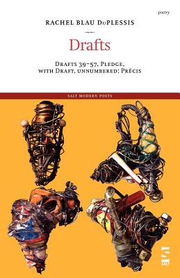 Drafts: Drafts 39-57, Pledge, with Draft, Unnumbered: Precis - Rachel Blau Duplessis