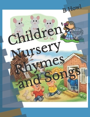 Children's Nursery Rhymes and Songs - B. Howl