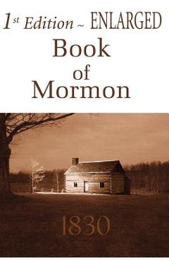 Coperta cărții '1st Edition Enlarged Book of Mormon - Joseph Smith'
