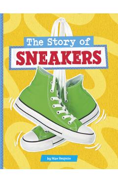 Coperta cărții 'The Story of Sneakers - Mae Respicio'