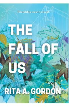 Coperta cărții 'The Fall Of Us - Rita A. Gordon'