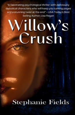 Willow's Crush - Stephanie Fields