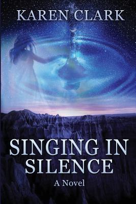 Singing in Silence - Karen M. Clark